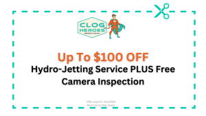 image of plumbing coupon from Clog Heroes Sewer & Drain. Reads Up to $100 off hydro jetting service PLUS free camera inspection. Offer expires 3/31/24